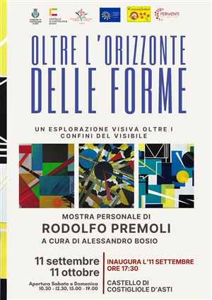 Oltre l'orizzonte delle forme: al castello di Costigliole d'Asti la mostra personale di Rodolfo Premoli